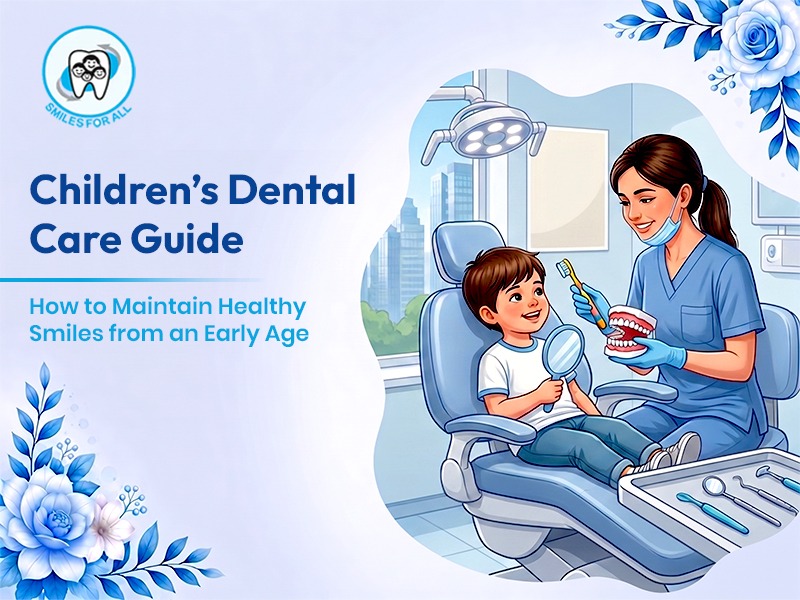 Children’s Dental Care Guide